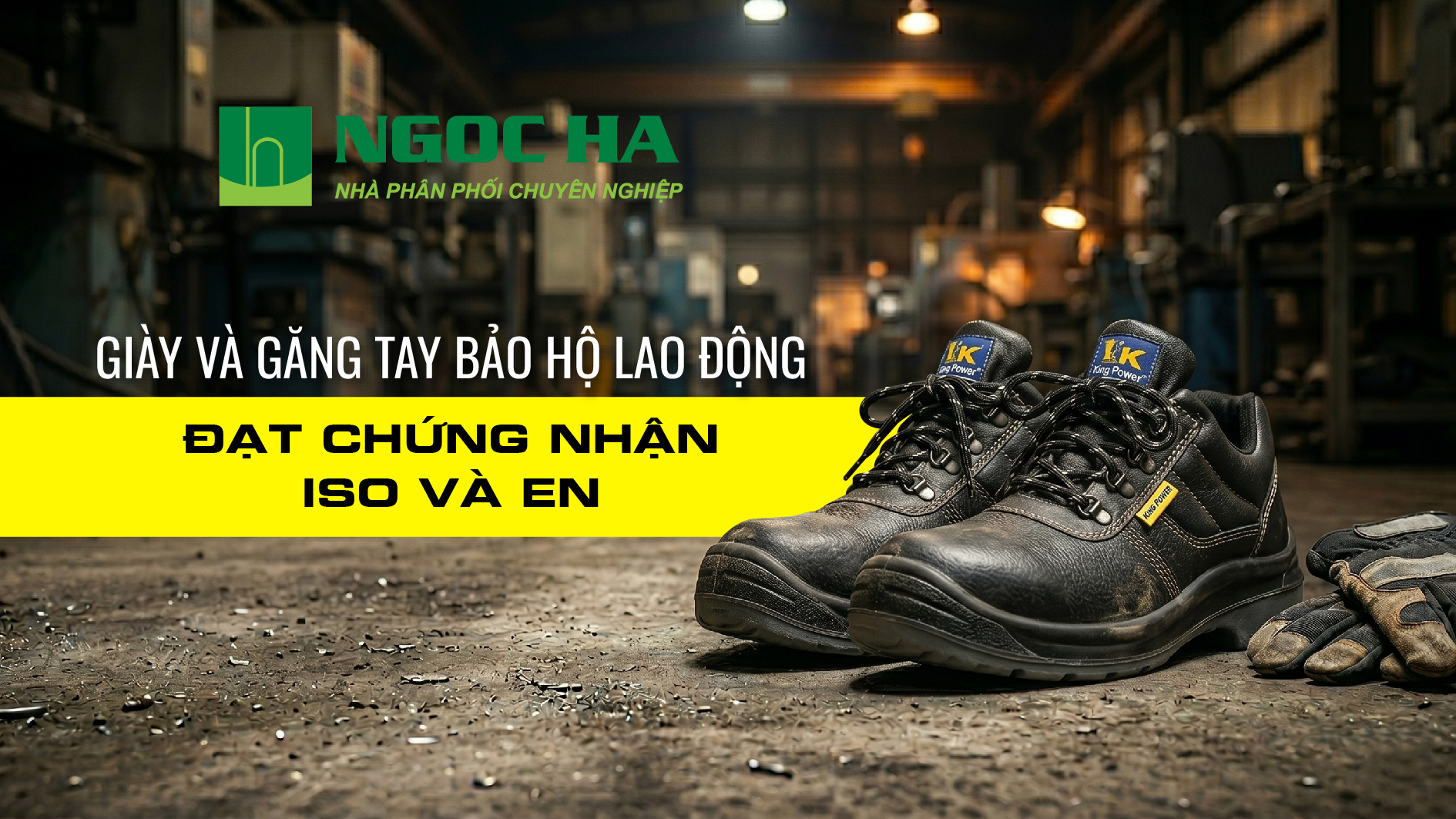 Tiêu chuẩn bảo hộ lao động: Thước đo uy tín và sự bền vững doanh nghiệp