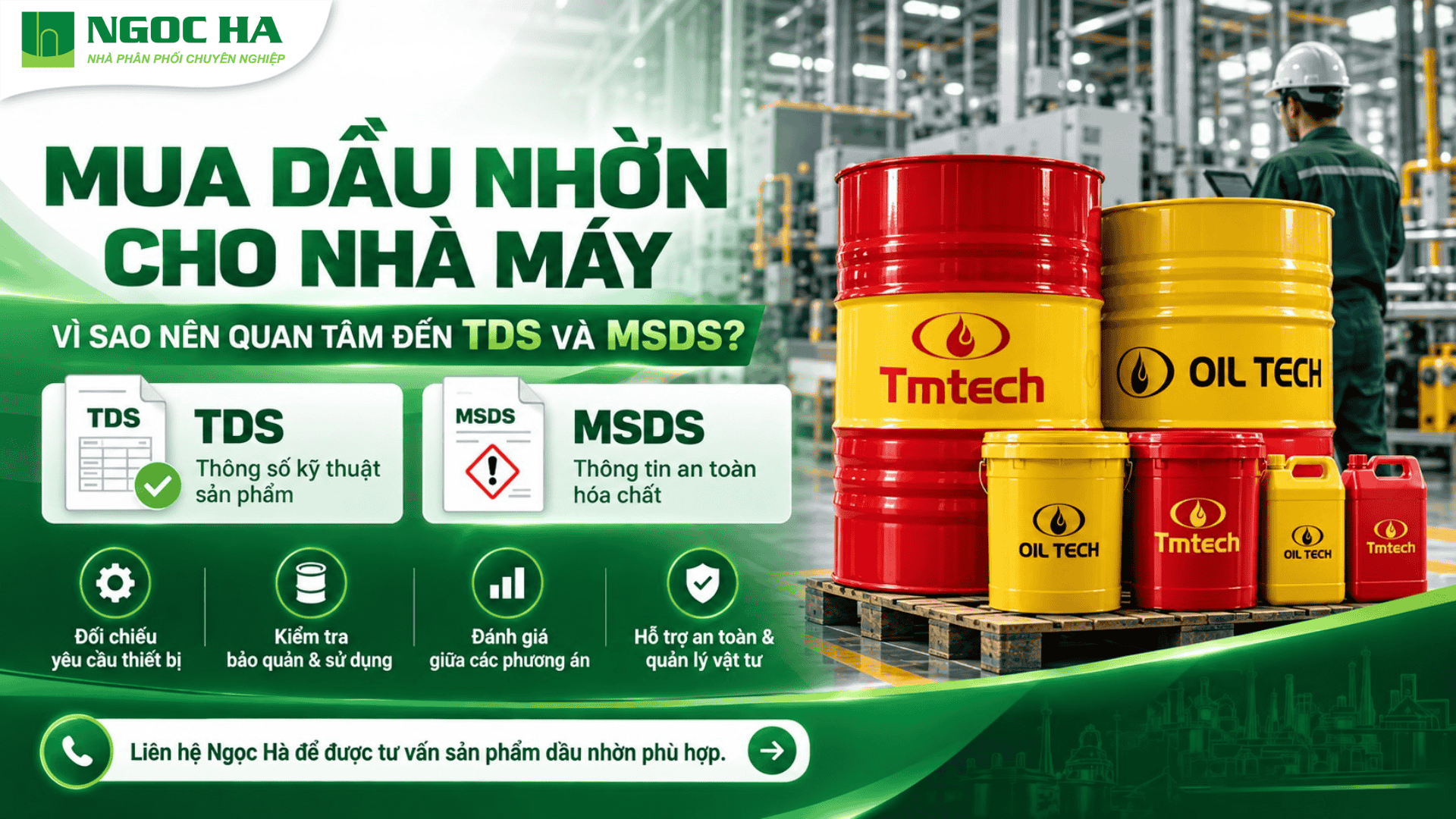 Mua dầu nhờn cho nhà máy: Vì sao nên quan tâm đến TDS và MSDS?