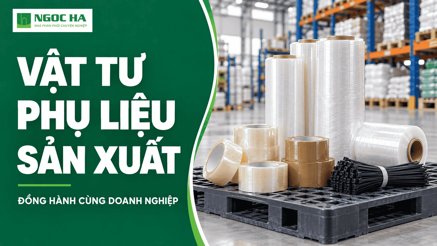 Ngọc Hà Group cung cấp vật tư phụ liệu sản xuất cho doanh nghiệp